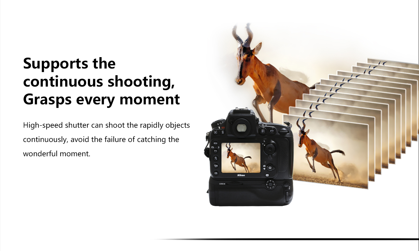 Supports the continuous shooting, Grasps every moment