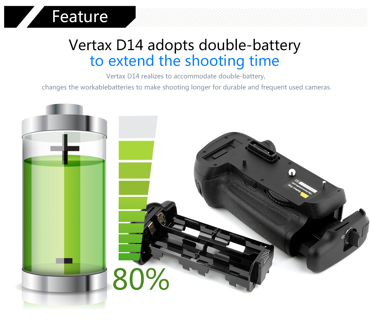 Vretax D14 adopts double-battery to extend the shooting time