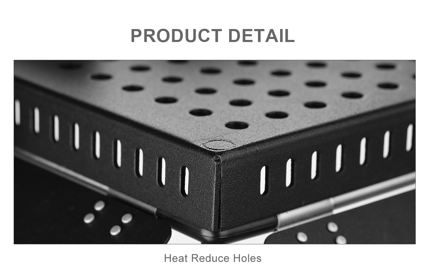 Heat Reduce Holes