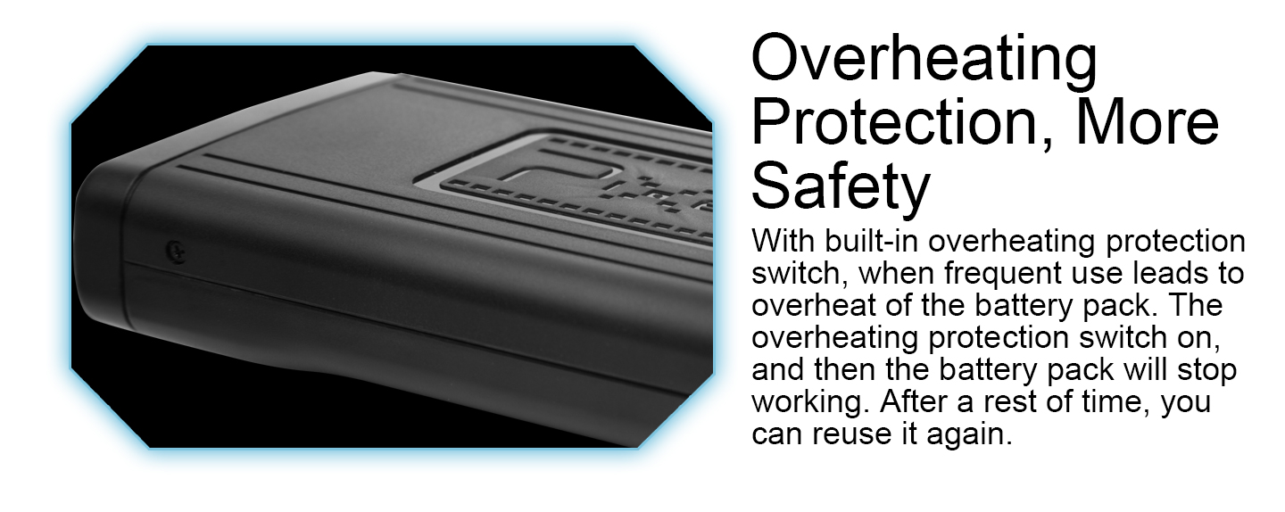 Overheating Protection, More Safety